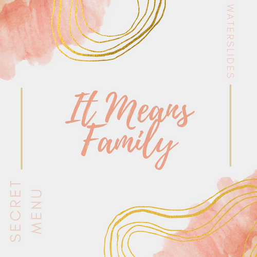 It Means Family