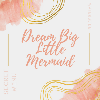Dream big little mermaid!!